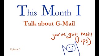 TMI Ep 3 - Gmail