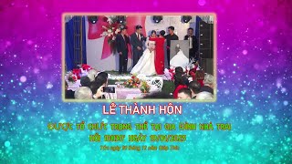 Lễ Thành hôn: Tuấn Anh - Minh Huế