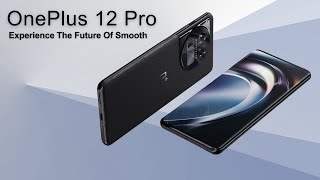 Elevate Your Smartphone Experience with One Plus 12 Pro!