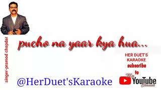 pucho na yaar kya hua. free & clean  karaoke with scrolling lyrics.