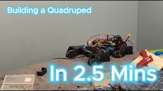 Building a Quadruped in 2.5 Minutes