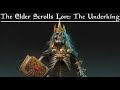 The Elder Scrolls Lore: The Underking