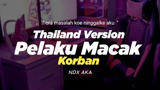 DJ PELAKU MACAK KORBAN THAILAND STYLE  \