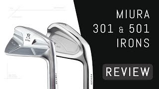 Miura CB-301 \u0026 MC-501 Irons Review