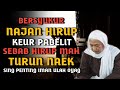 Ulah Oyag Iman URANG Ketika Di Bere Kasusah || Abuya Kh Uci Turtusi Cilongok