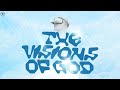 THE VISIONS OF GOD | 11TH AUGUST 2024