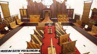 MUSEUM BATIK PEKALONGAN  | Berbagai koleksi kain batik di Indonesia |