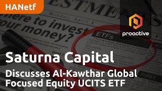 Saturna Capital Discusses Al-Kawthar Global Focused Equity UCITS ETF