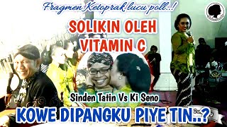 Sinden Tatin Vs Ki Seno Lucu poll..! Solikin Main Ketoprak gawe Penonton Heboh