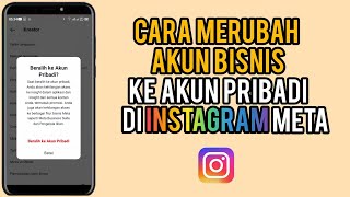 Cara Mengubah Akun Bisnis Menjadi Akun Pribadi Di Instagram Meta Terbaru 2025