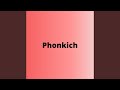 Phonkich