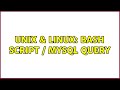 Unix & Linux: Bash script / Mysql query