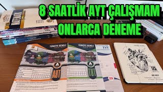 8  SAATLİK AYT ÇALIŞMAM VE ONLARCA DENEME #yks