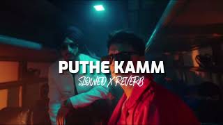 Puthe Kamm(slowed & Reverb) | Dr Reverb