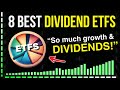 Top 8 Dividend ETFs with High Growth + Income!