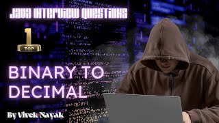 binary to decimal || binary to decimal in java language || java and DSA foundation course ||