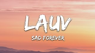 Lauv - Sad Forever (Lyrics)
