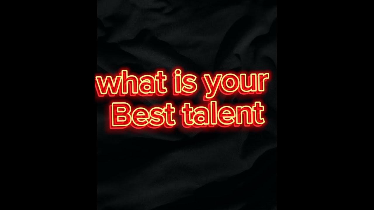 What Is Your Best Talent? - YouTube