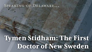 Tymen Stidham: The First Doctor of New Sweden