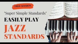The Easiest Way to Play Jazz Standards...PERIOD