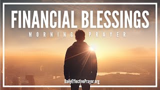 A Blessed Morning Prayer For Finances and Provision In Your Life (FINANCIAL MIRACLE)
