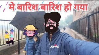 me barish barish hogya 😉||riteshkagra 🙏 @Originalvideo786 New vlogers on youtube