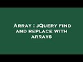 Array : jQuery find and replace with arrays