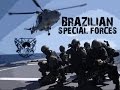 Brazilian Special Forces || FORÇAS ESPECIAIS BRASILEIRAS