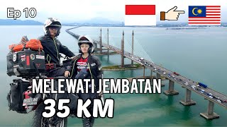 Motor Indonesia Melewati Jembatan Panjang di Malaysia | touring Luar Negeri | ep 11 |