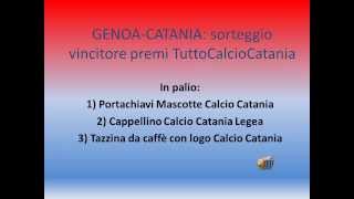 CONCORSO GENOA-CATANIA: ecco il vincitore!