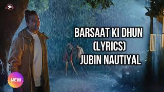 Barsaat Ki Dhun (LYRICS) - Jubin Nautiyal | Rochak Kohli | New Song 2021