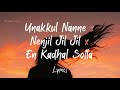 Unakkul Nanne x Nenjil Jil Jil x En Kadhal Solla Remix Lyrics | Dynamic Lyrics