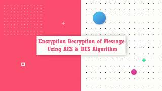 Data Encryption Decryption Using AES and DES Algorithm | Matlab Project Source Code AES DES