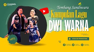 KUMPULAN LAGU SANDIWARA DWI WARNA  TERBARU 2024