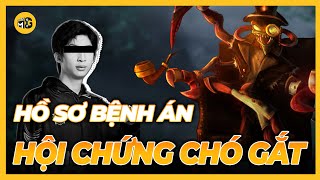 HỒ SƠ BỆNH ÁN: Giải mã hội chứng CHÓ GẮT  | Liên Minh Huyền Thoại.