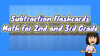 Subtraction Flashcards,Math 2nd & 3rd Grade