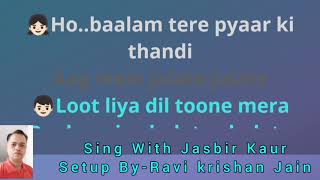 O Balam Tere Pyar Ki Thandi- Karaoke Track With Female Voice