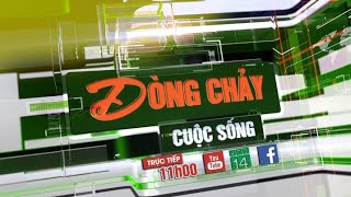 🔴 [Trực tiếp] #Dòngchảycuộcsống ngày 11/05/2021: Hà Nội thêm 2 ca nghi nhiễm, 1 người ở chung cư