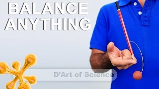 Centre of Gravity - Balance Anything | Science Experiments | dArtofScience