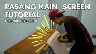 TUTORIAL PASANG KAIN SCREEN