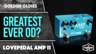 Lovepedal Amp 11. The best breakup pedal ever made?