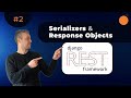 Django REST Framework - Serializers & Response objects | Browsable API