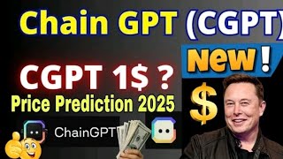 CGPT Quick Update 📈 | ChainGPT(CGPT) Coin Price Prediction $1or $2 | CGPT Coin Prediction 2025