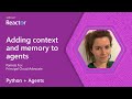 Python + Agents: Adding context and memory to agents