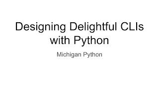 Designing Delightful CLIs with Python