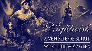 Nightwish - A Vehicle of Spirit (We're the Voyagers)