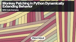 Monkey Patching in Python: Dynamically Extend Objects' Behavior