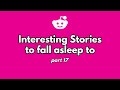 1 hour of stories to fall asleep to. (part 17)