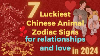 7 luckiest Chinese zodiac signs for relationships and love in 2024 🌒