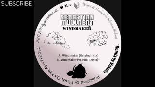 Sebastian Mullaert - Windmaker (Vakula Remix)